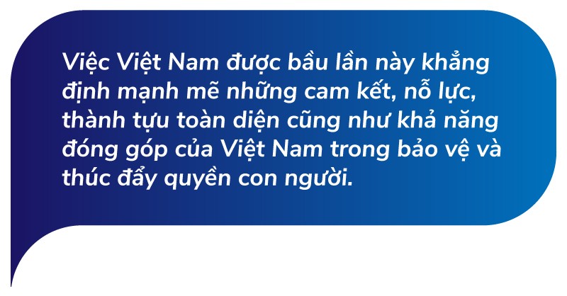 Việt Nam trúng cử vào Hội đồng Nhân quyền:  Từ hành trình ‘chinh phục trái tim’ cộng đồng quốc tế đến việc cần làm ngay!