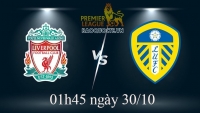 Link xem trực tiếp Liverpool vs Leeds (01h45 ngày 30/10) vòng 14 Ngoại hạng Anh