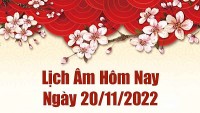 Lịch âm 20/11, xem lịch âm hôm nay Chủ Nhật ngày 20/11/2022 là ngày tốt hay xấu? Lịch vạn niên 20/11/2022