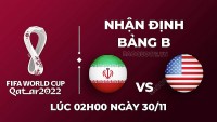 Nhận định trận đấu giữa Iran vs Mỹ, 02h00 ngày 30/11 - lịch thi đấu World Cup 2022