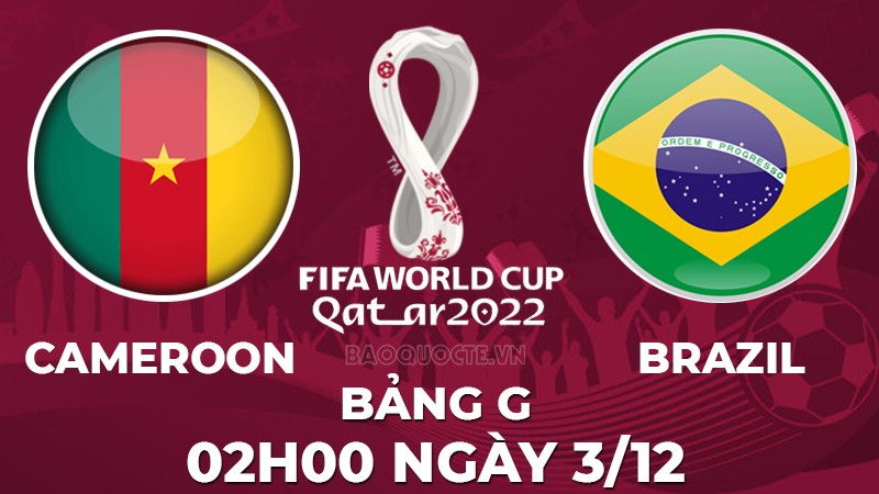 Link xem trực tiếp Cameroon vs Brazil (02h00 ngày 3/12) bảng G World Cup 2022 - trực tiếp VTV3 Link xem trực tiếp Cameroon vs Brazil (02h00 ngày 3/12) bảng G World Cup 2022 - trực tiếp VTV3