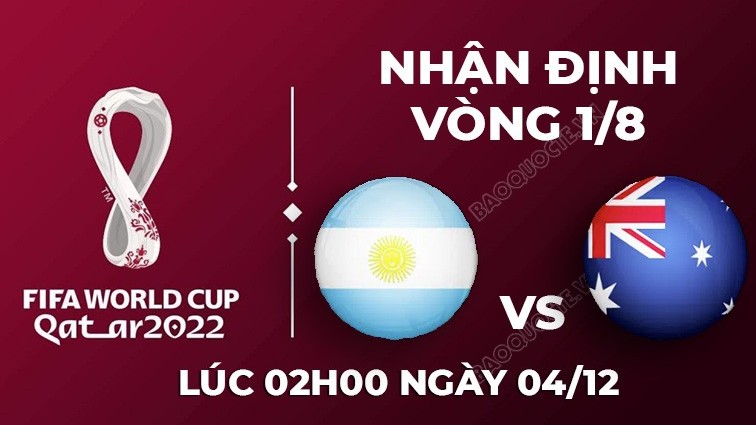 Dự đoán, Soi kèo World Cup 2022: Kèo Argentina vs Australia - Messi thăng hoa, Australia khó tạo bất ngờ