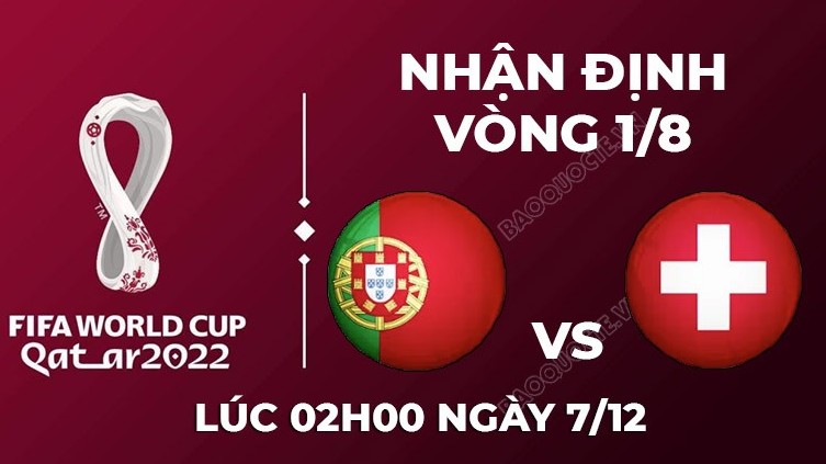 Dự đoán tỷ số World Cup hôm nay: Bồ Đào Nha vs Thụy Sĩ - Thế trận khó lường