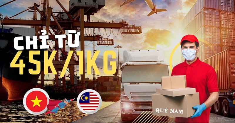Dịch vụ gửi hàng đi Malaysia giá rẻ, nhận hàng sau 2-3 ngày