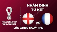 Dự đoán tỷ số World Cup hôm nay: Kèo Anh vs Pháp - Tam sư tiễn đưa Gà trống?