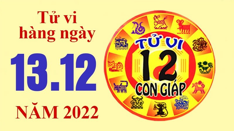 Tử vi hôm nay, xem tử vi 12 con giáp ngày 13/12/2022: Tuổi Tý tiền bạc vượng phát