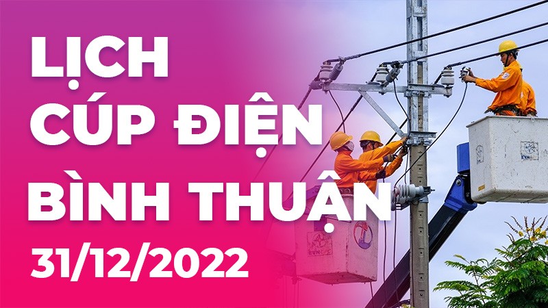 lịch cúp điện ngày 31/12/2022 lịch cúp điện ngày 31/12/2022