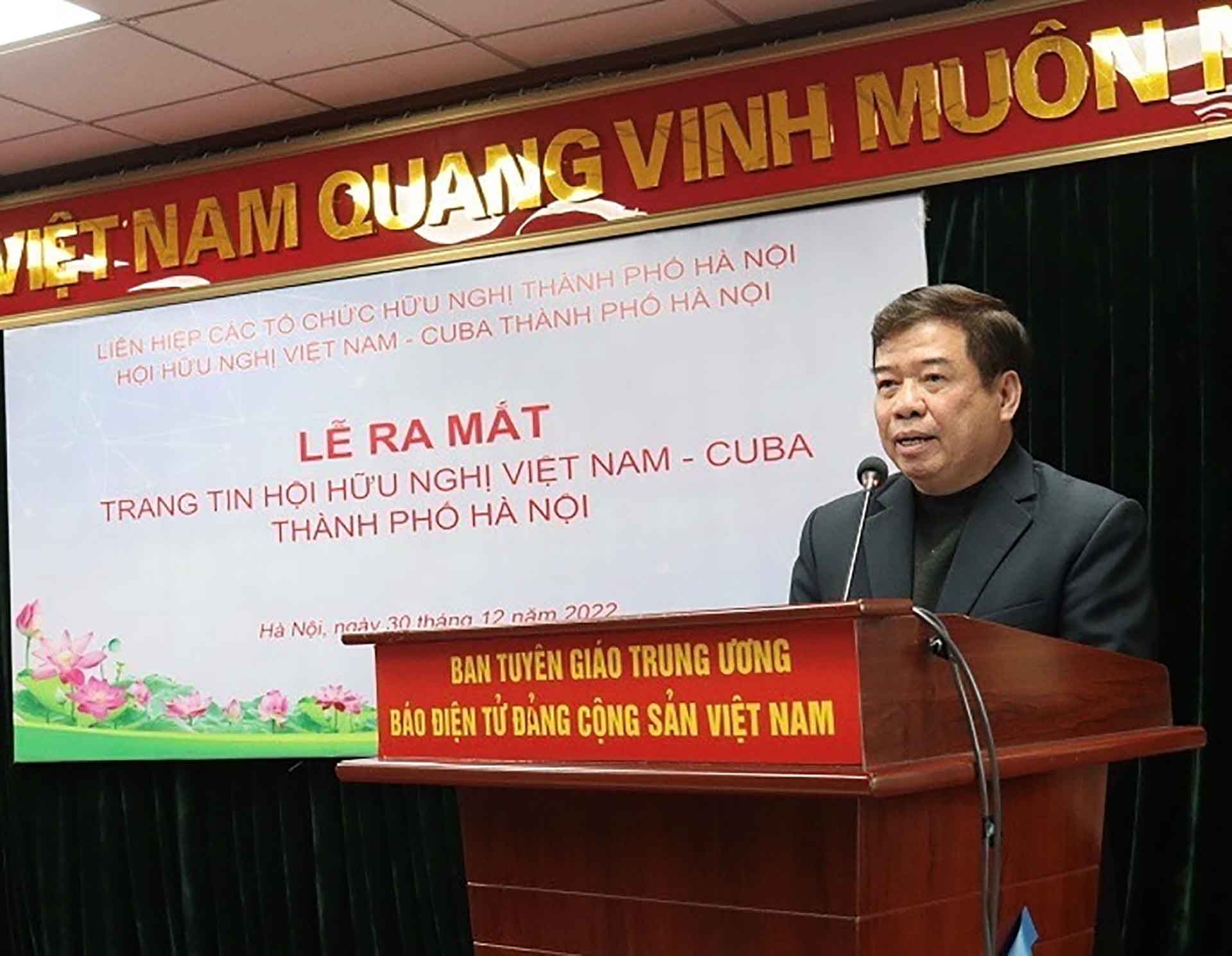 Trang tin điện tử Hội Hữu nghị Việt Nam-Cuba TP. Hà Nội: Góp phần thúc đẩy hơn nữa quan hệ tốt đẹp giữa hai nước