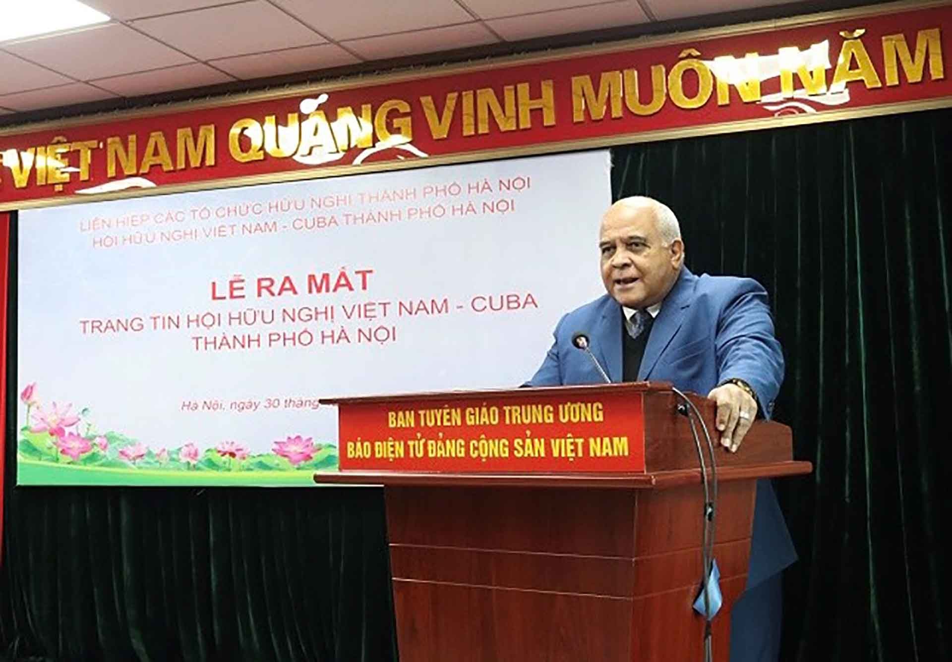 Trang tin điện tử Hội Hữu nghị Việt Nam-Cuba TP. Hà Nội: Góp phần thúc đẩy hơn nữa quan hệ tốt đẹp giữa hai nước