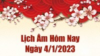 Lịch âm 4/1, xem lịch âm hôm nay Thứ Tư ngày 4/1/2023 là ngày tốt hay xấu? Lịch vạn niên 4/1/2023