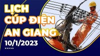 Lịch cúp điện hôm nay tại An Giang ngày 10/1/2023