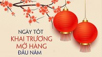 Ngày đẹp mở hàng đầu năm, khai Xuân năm Quý Mão 2023