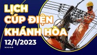 Lịch cúp điện hôm nay tại Khánh Hòa ngày 12/1/2023