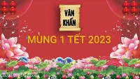 Bài văn khấn mùng 1 Tết Nguyên đán Quý Mão 2023 ngắn gọn, chuẩn xác nhất