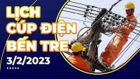 Lịch cúp điện hôm nay tại Bến Tre ngày 3/2/2023