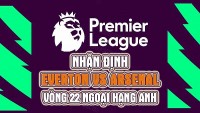 Nhận định trận đấu giữa Everton vs Arsenal, 19h30 ngày 4/2 - vòng 22 Ngoại hạng Anh