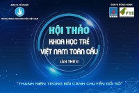 Khởi động Hội thảo Khoa học trẻ Việt Nam toàn cầu lần thứ II