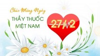 Lời chúc 27/2 - Lời chúc ngày Thầy thuốc Việt Nam 27/2/2023 hay và ý nghĩa nhất