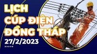 Lịch cúp điện hôm nay tại Đồng Tháp ngày 27/2/2023