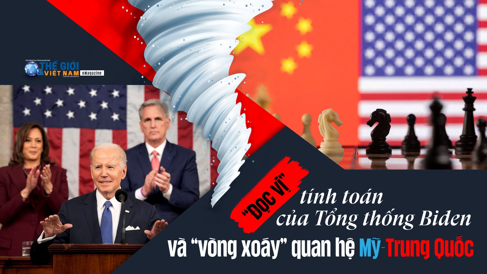 “Đọc vị” tính toán của Tổng thống Biden và “vòng xoáy” quan hệ Mỹ-Trung Quốc “Đọc vị” tính toán của Tổng thống Biden và “vòng xoáy” quan hệ Mỹ-Trung Quốc