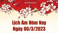 Lịch âm hôm nay 6/3/2023 - Ngày âm lịch hôm nay bao nhiêu? Hôm nay ngày tốt hay xấu?