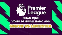 Nhận định trận đấu giữa Southampton vs Leicester, 00h30 ngày 5/3 - vòng 26 Ngoại hạng Anh