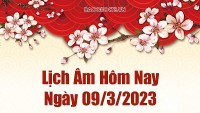 Lịch âm 9/3 - âm lịch hôm nay ngày 9 tháng 3 năm 2023 là ngày tốt hay xấu?