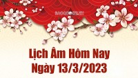 Lịch âm 13/3 - Tra cứu âm lịch hôm nay ngày 13/3/2023 là ngày tốt hay xấu? Lịch vạn niên 13/3/2023
