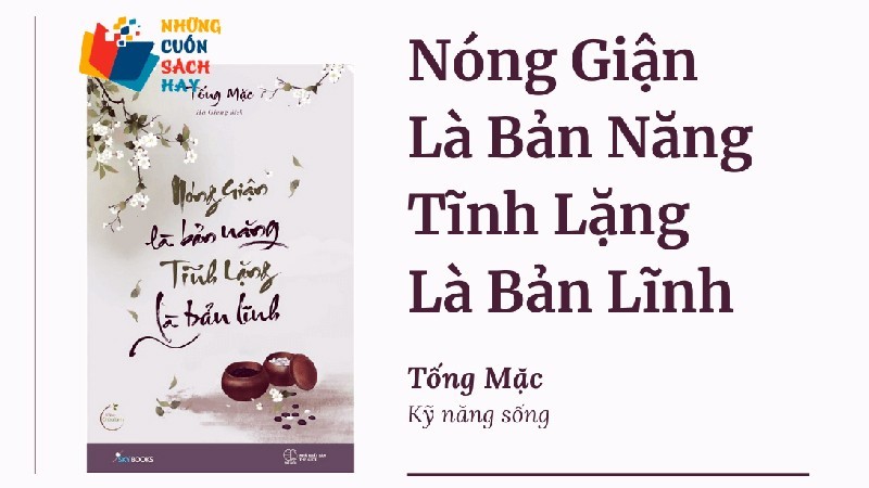 Góc sách: ‘Nóng giận là bản năng, tĩnh lặng là bản lĩnh’