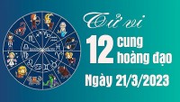 Tử vi 12 cung hoàng đạo Thứ Ba ngày 21/3/2023: Xử Nữ có tin vui