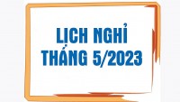 Lịch nghỉ tháng 5/2023 với cán bộ, công chức, viên chức và người lao động