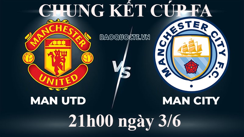 Link xem trực tiếp MU vs Man City (21h00 ngày 3/6) chung kết cúp FA Link xem trực tiếp MU vs Man City (21h00 ngày 3/6) chung kết cúp FA
