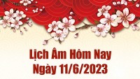 Lịch âm 11/6, tra cứu âm lịch hôm nay ngày 11/6/2023 là ngày tốt hay xấu? Lịch vạn niên 11/6/2023