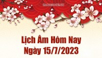 Lịch âm 15/7, xem âm lịch hôm nay ngày 15/7/2023 là ngày tốt hay xấu? Lịch vạn niên 15/7/2023