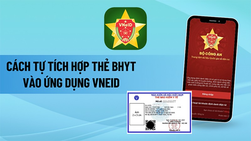 Hướng dẫn cách tích hợp thẻ BHYT vào VNeID Hướng dẫn cách tích hợp thẻ BHYT vào VNeID