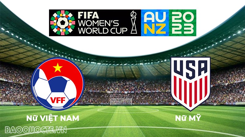 Nhận định, soi kèo ĐT nữ Việt Nam vs ĐT nữ Mỹ, 08h00 ngày 22/7 - World Cup nữ 2023 Nhận định, soi kèo ĐT nữ Việt Nam vs ĐT nữ Mỹ, 08h00 ngày 22/7 - World Cup nữ 2023