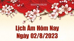 Lịch âm hôm nay, xem lịch âm 2/8/2023. Lịch vạn niên ngày 2 tháng 8 năm 2023