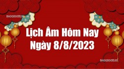 Lịch âm hôm nay, xem lịch âm 8/8/2023. Lịch vạn niên ngày 8 tháng 8 năm 2023