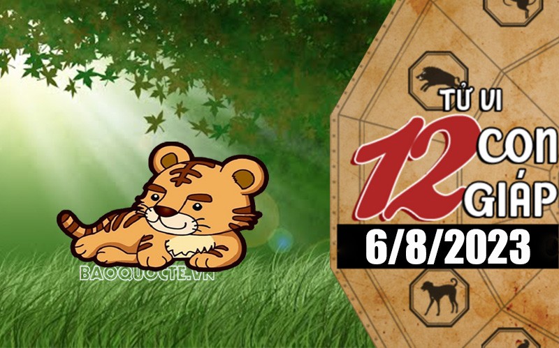 Tử vi hôm nay, xem tử vi 12 con giáp hôm nay ngày 6/8/2023: Tuổi Dần tình cảm bền vững Tử vi hôm nay, xem tử vi 12 con giáp hôm nay ngày 6/8/2023: Tuổi Dần tình cảm bền vững