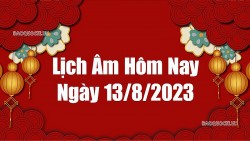Lịch âm hôm nay 2023, xem lịch âm 13/8/2023. Lịch vạn niên ngày 13 tháng 8 năm 2023