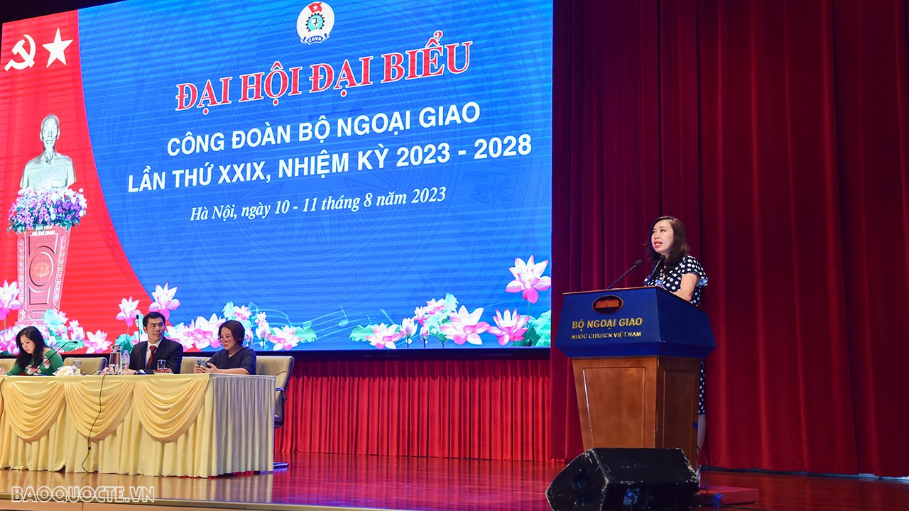 Khai mạc Đại hội đại biểu Công đoàn Bộ Ngoại giao lần thứ XXIX, nhiệm kỳ 2023-2028
