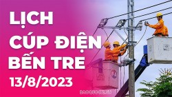 Lịch cúp điện Bến Tre hôm nay ngày 13/8/2023