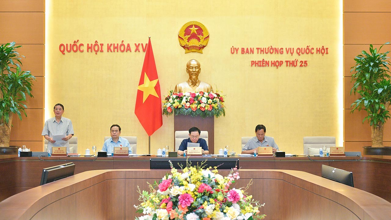 Những nội dung quan trọng được xem xét, quyết định tại Phiên họp thứ 25 Ủy ban Thường vụ Quốc hội