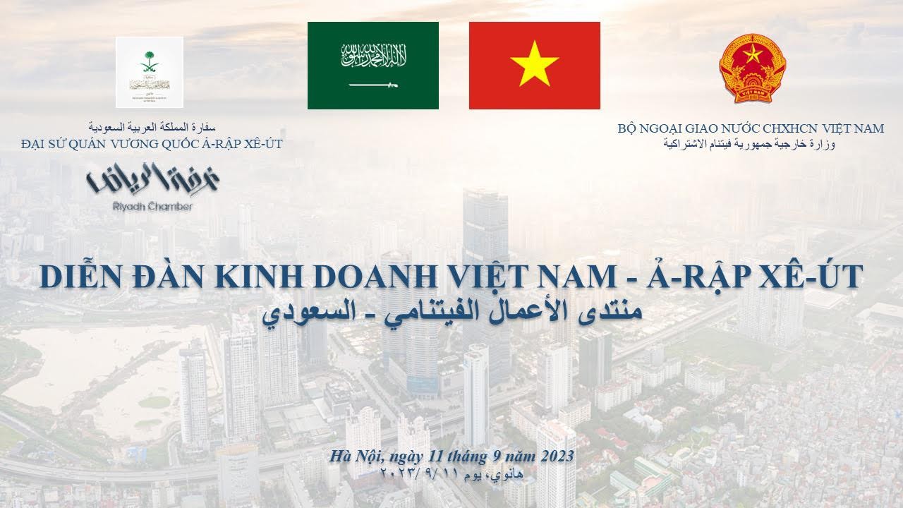 Đoàn doanh nghiệp lớn nhất Saudi Arabia đến Việt Nam tìm hiểu cơ hội đầu tư, kinh doanh Đoàn doanh nghiệp lớn nhất Saudi Arabia đến Việt Nam tìm hiểu cơ hội đầu tư, kinh doanh