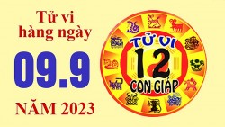 Tử vi hôm nay 9/9, tử vi 12 con giáp hôm nay ngày 9/9/2023: Tuổi Tuất không nên cho vay tiền
