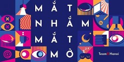 'Mắt nhắm mắt mở' - góc nhìn của người trẻ về 'văn hoá hối hả'