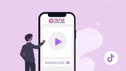Hướng dẫn cách xem TikTok ở bất cứ đâu, không cần đến mạng internet