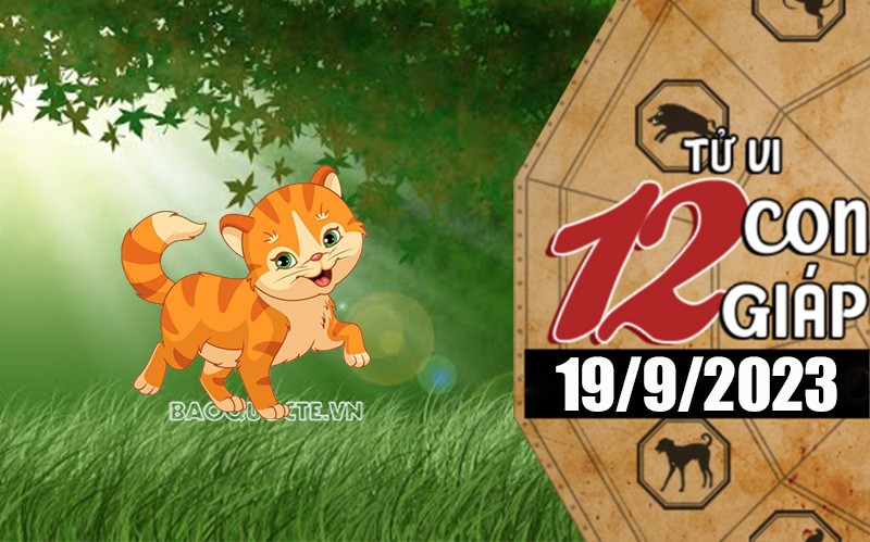 Tử vi hôm nay, xem tử vi 12 con giáp hôm nay ngày 19/9/2023: Tuổi Mão thêm nguồn thu