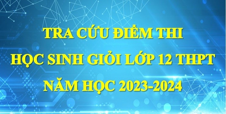 Hà Nội công bố điểm thi chọn học sinh giỏi lớp 12 năm học 2023-2024 Hà Nội công bố điểm thi chọn học sinh giỏi lớp 12 năm học 2023-2024