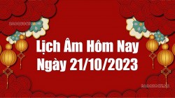 Lịch âm hôm nay 2023: Xem lịch âm 21/10/2023, Lịch vạn niên ngày 21 tháng 10 năm 2023